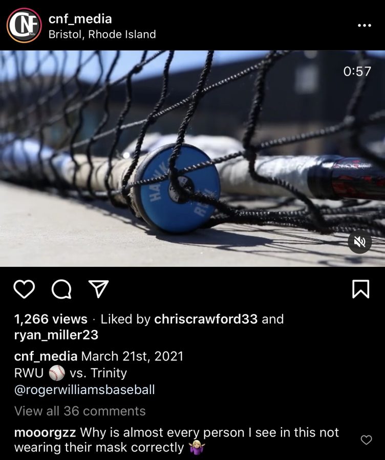 A video package of the RWU baseball team caused controversy on March 24 as players are seen not wearing their masks correctly.